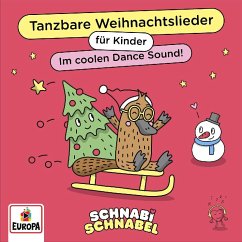 Tanzbare Weihnachtslieder für Kinder - Schnabel, Schnabi
