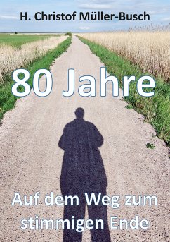 80 Jahre (eBook, ePUB) - Müller-Busch, H. Christof