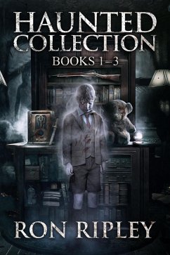 Haunted Collection Series: Books 1 - 3 (eBook, ePUB) - Ripley, Ron; Street, Scare