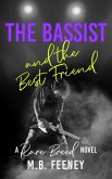 The Bassist and the Best Friend (The Rare Breed Series, #2) (eBook, ePUB)