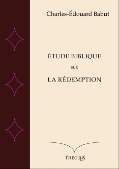 Étude biblique sur la Rédemption (eBook, ePUB) - Babut, Charles-Édouard