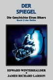 Der Spiegel: Die Geschichte Eines Bikers (Buch 2 Der Reihe) (eBook, ePUB)
