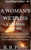 A Lesbian Story A Woman's Wet Kiss (eBook, ePUB)