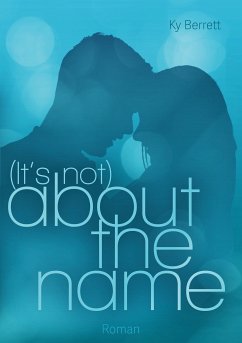 (It´s Not) About The Name (eBook, ePUB)