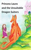 Princess Laura and the Unsuitable Dragon Suitors (stories from Anna's Wood) (eBook, ePUB)
