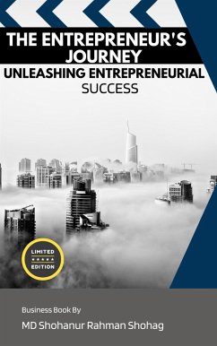 Ignite: The Entrepreneur's Journey (eBook, ePUB) - Shohanur Rahman Shohag, MD