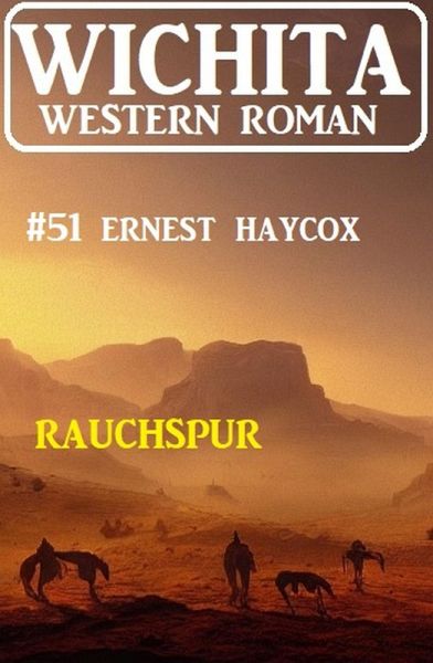 Rauchspur: Wichita Western Roman 51 (eBook, ePUB)