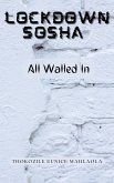 All Walled In (Lockdown Sosha, #1) (eBook, ePUB)
