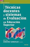 Técnicas docentes y sistemas de Evaluación en Educación Superior (eBook, ePUB)