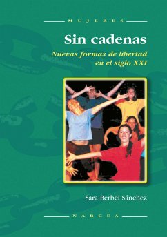 Sin cadenas (eBook, ePUB) - Berbel Sánchez, Sara
