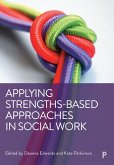 Applying Strengths-Based Approaches in Social Work (eBook, ePUB)