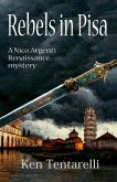 Rebels in Pisa (Nico Argenti, #5) (eBook, ePUB)