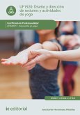 Diseño y dirección de sesiones y actividades de yoga. AFDA0311 (eBook, ePUB)