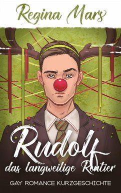 Rudolf das langweilige Rentier (eBook, ePUB) - Mars, Regina