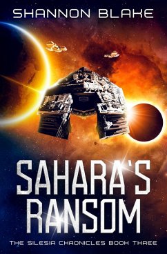 Sahara's Ransom (The Silesia Chronicles, #3) (eBook, ePUB) - Blake, Shannon