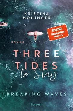 Three Tides to Stay / Breaking Waves Bd.3 (eBook, ePUB) - Moninger, Kristina