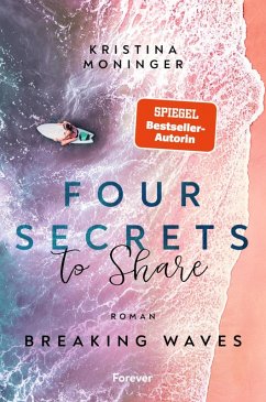 Four Secrets to Share / Breaking Waves Bd.4 (eBook, ePUB) - Moninger, Kristina