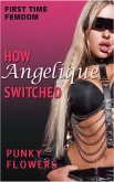 How Angelique Switched (eBook, ePUB) How Angelique Switched (eBook, ePUB)