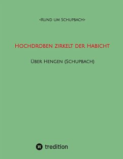 Hochdroben zirkelt der Habicht - Über Hengen (Schupbach) - <Rund um Schupbach>