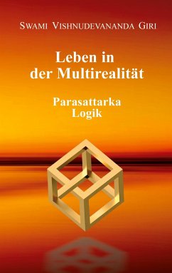 Leben in der Multirealität - Giri, Swami Vishnudevananda