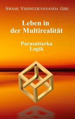 Leben in der Multirealität - Giri, Swami Vishnudevananda