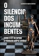 O Silêncio dos Incumbentes: Como o STF... - Bild 1