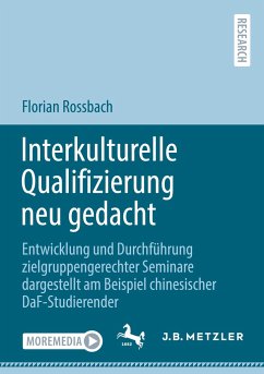 Interkulturelle Qualifizierung neu gedacht - Rossbach, Florian