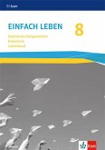 Einfach Leben 8. Ausgabe Bayern Mittelschule. Handreichungen für den Unterricht Klasse 8