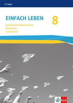 Cover Einfach Leben 8. Ausgabe Bayern Mittelschule. Handreichungen für den Unterricht Klasse 8