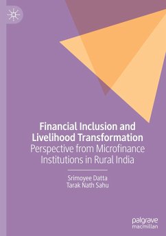 Financial Inclusion and Livelihood Transformation - Datta, Srimoyee;Sahu, Tarak Nath
