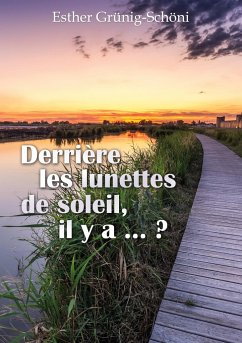 Derrière les lunettes de soleil, il y a ... ? - Grünig-Schöni, Esther