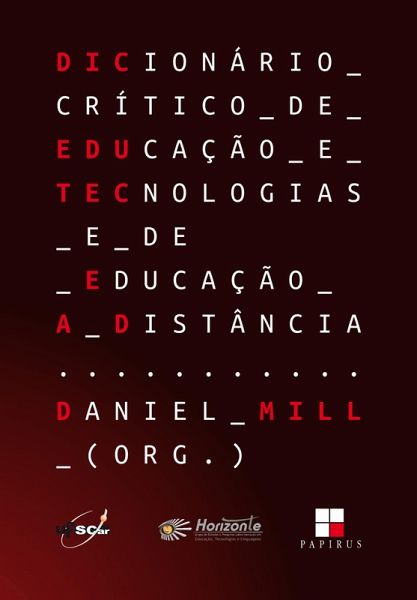 Dicionário crítico de educação e tecnologias e de educação a distância (eBook, ePUB) Dicionário crítico de educação e tecnologias e de educação a distância (eBook, ePUB)
