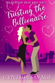 Trusting the Billionaire (The Reluctant Bride, #3) (eBook, ePUB)
