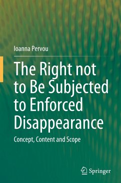 The Right not to Be Subjected to Enforced Disappearance - Pervou, Ioanna