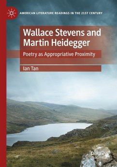 Wallace Stevens and Martin Heidegger - Tan, Ian