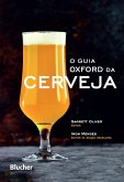 O Guia Oxford da Cerveja (eBook, PDF) O Guia Oxford da Cerveja (eBook, PDF)