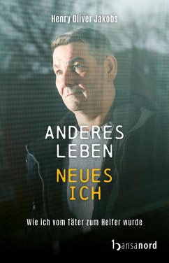Anderes Leben - Neues Ich - Jakobs, Henry Oliver