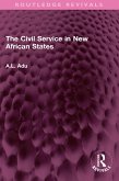The Civil Service in New African States (eBook, PDF)