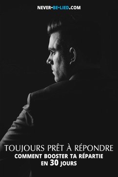 Cover Toujours Prêt à Répondre : Comment Booster Ta Répartie en 30 Jours (eBook, ePUB)