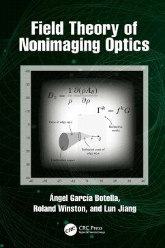 Field Theory of Nonimaging Optics (eBook, PDF) - Garcia-Botella, Angel; Winston, Roland; Jiang, Lun