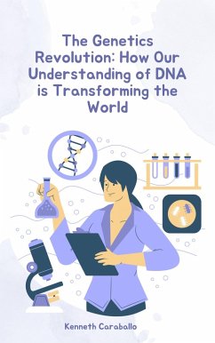 Cover The Genetics Revolution: How Our Understanding of DNA is Transforming the World (eBook, ePUB)