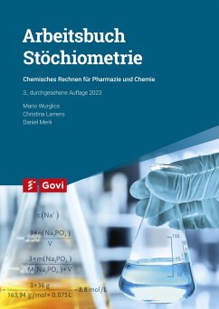 Arbeitsbuch Stöchiometrie - Lamers, Christina;Merk, Daniel;Wurglics, Mario