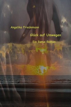 Glück auf Umwegen (eBook, ePUB) - Friedemann, Angelika