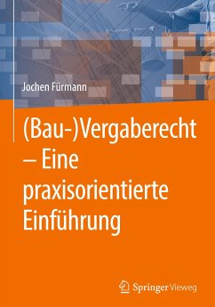 (Bau-)Vergaberecht ¿ Eine praxisorientierte Einführung - Fürmann, Jochen