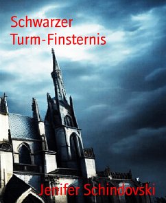Schwarzer Turm-Finsternis (eBook, ePUB) - Schindovski, Jenifer