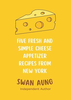 Cover Five Fresh and Simple Cheese Appetizer Recipes from New York (eBook, ePUB)