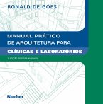 Manual Prático de Arquitetura Para Clínicas e Laboratórios (eBook, PDF)