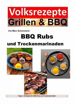 BBQ Rubs und Trockenmarinaden (eBook, ePUB) - Schommertz, Marc