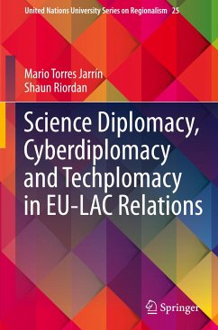 Science Diplomacy, Cyberdiplomacy and Techplomacy in EU-LAC Relations - Torres Jarrín, Mario;Riordan, Shaun