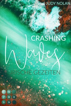 Crashing Waves. Irische Gezeiten - Nolan, Judy